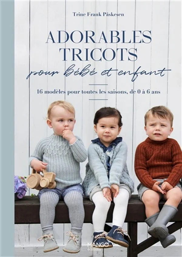 Adorables tricots pour bébé et enfant (French Only)